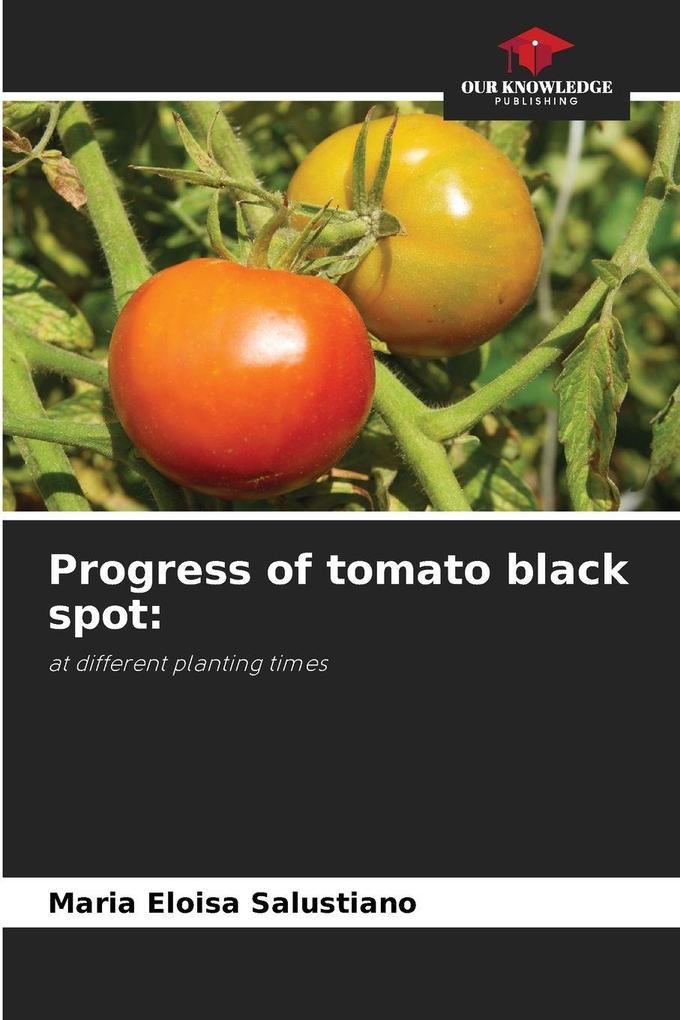 Progress of tomato black spot: