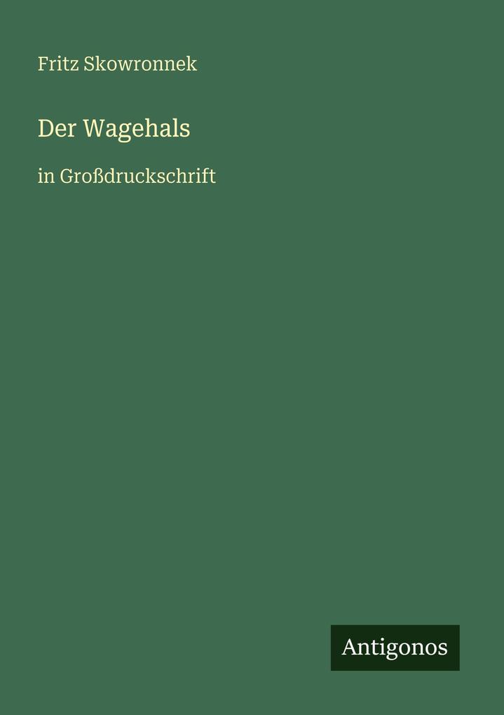 Der Wagehals