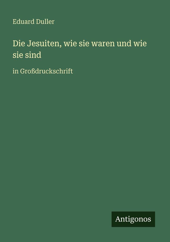 Die Jesuiten wie sie waren und wie sie sind
