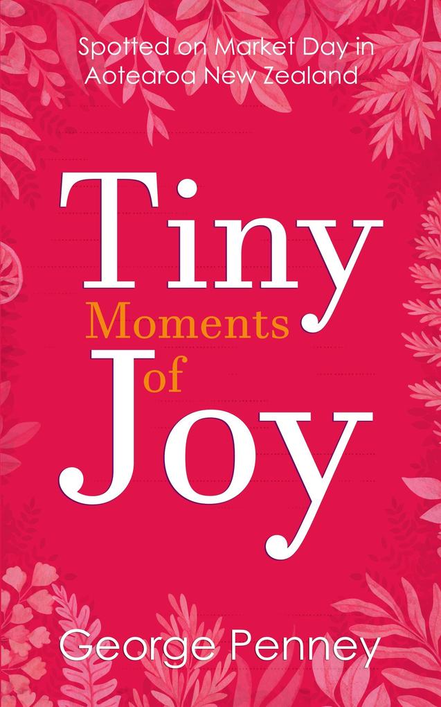 Tiny Moments of Joy: Spotted on Market Day in Aotearoa New Zealand