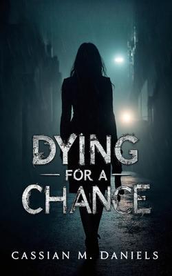 Dying for a Chance