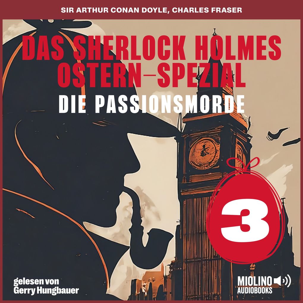 Das Sherlock Holmes Ostern-Spezial (Die Passionsmorde Folge 3)