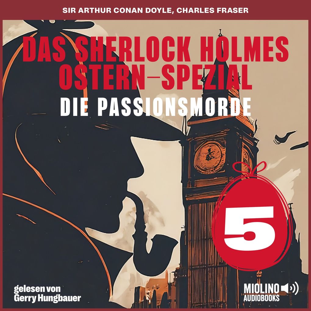 Das Sherlock Holmes Ostern-Spezial (Die Passionsmorde Folge 5)