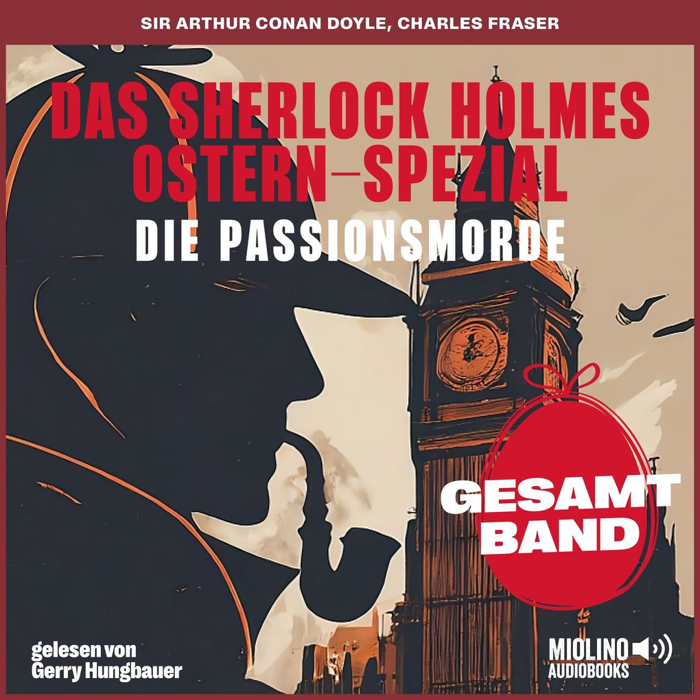 Das Sherlock Holmes Ostern-Spezial: Die Passionsmorde
