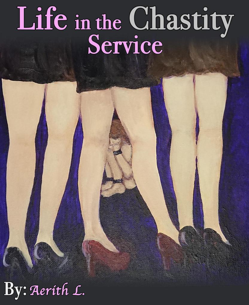 Life in the Chastity Service