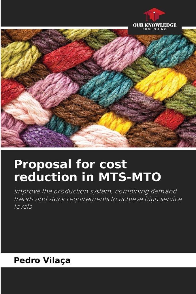 Proposal for cost reduction in MTS-MTO