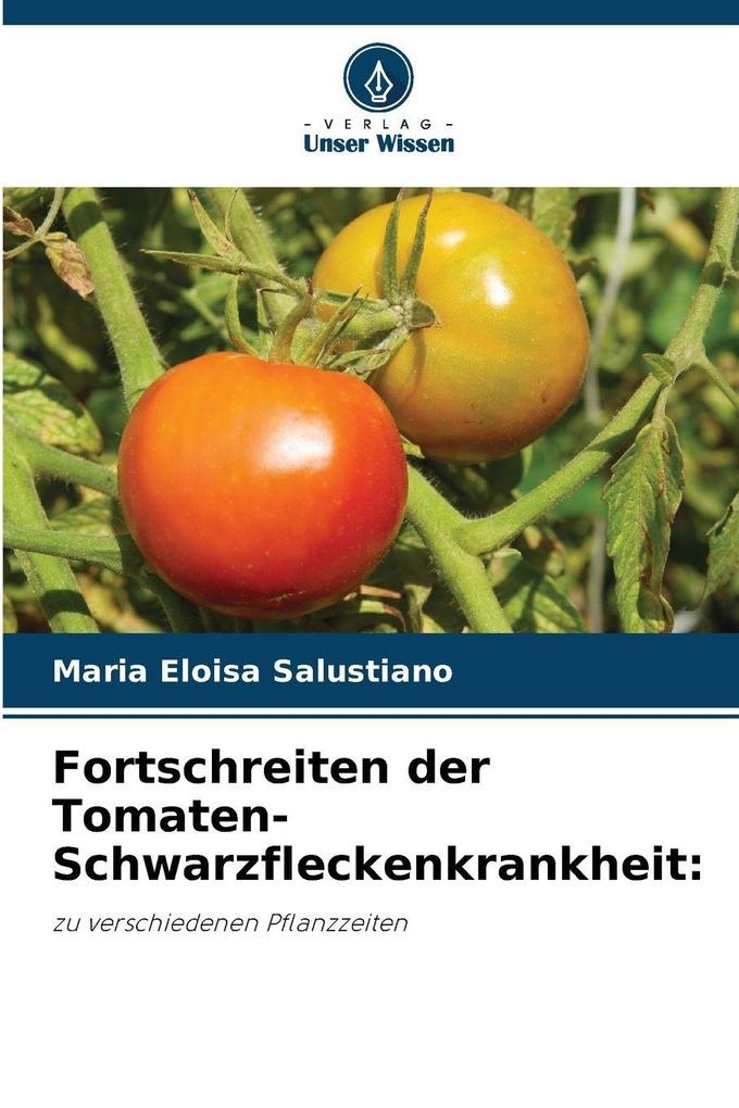 Fortschreiten der Tomaten-Schwarzfleckenkrankheit: