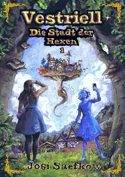 Vestriell - Die Stadt der Hexen. Band 1: Illustrierte Urban Fantasy aus den Alpen - mit über 150 Zeichnungen emotional und unverwechselbar