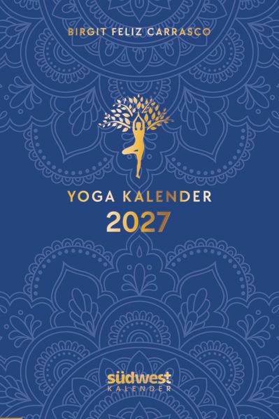 Yoga-Kalender 2027 - Taschenkalender mit Mantras Meditationen Affirmationen und Hintergrundgeschichten - im praktischen Format 100 x 155 cm mit zahlreichen Illustrationen und Lesebändchen