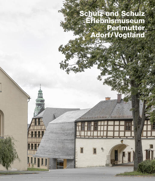 Schulz und Schulz Architekten. Erlebnismuseum Perlmutter Adorf Vogtland