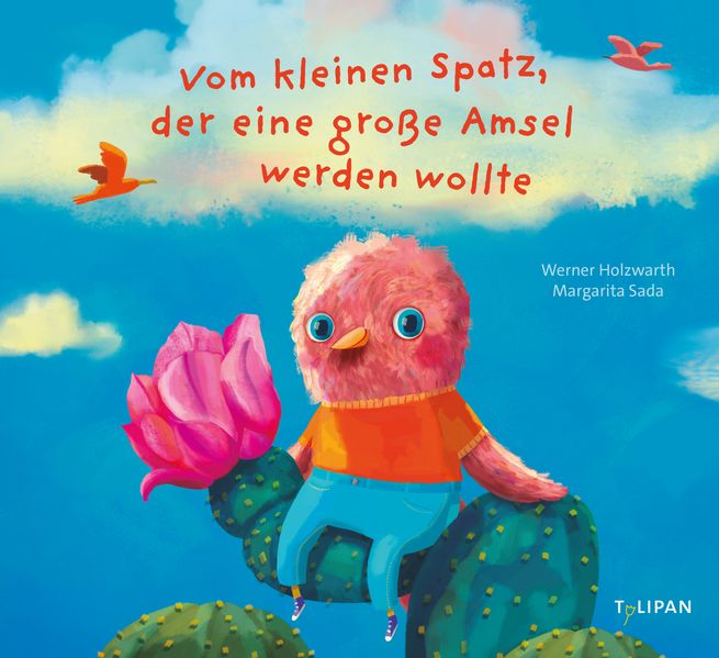 Vom kleinen Spatz der eine große Amsel werden wollte