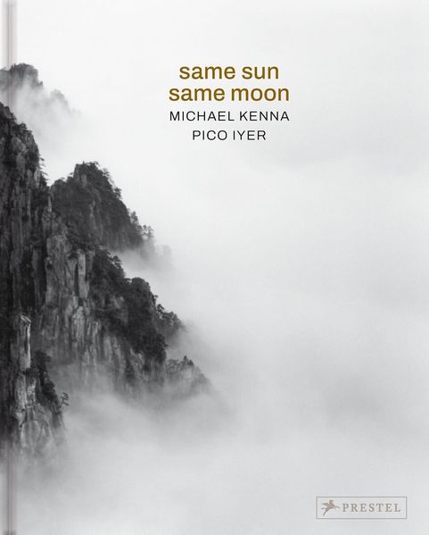 Michael Kenna Pico Iyer: Same Sun Same Moon