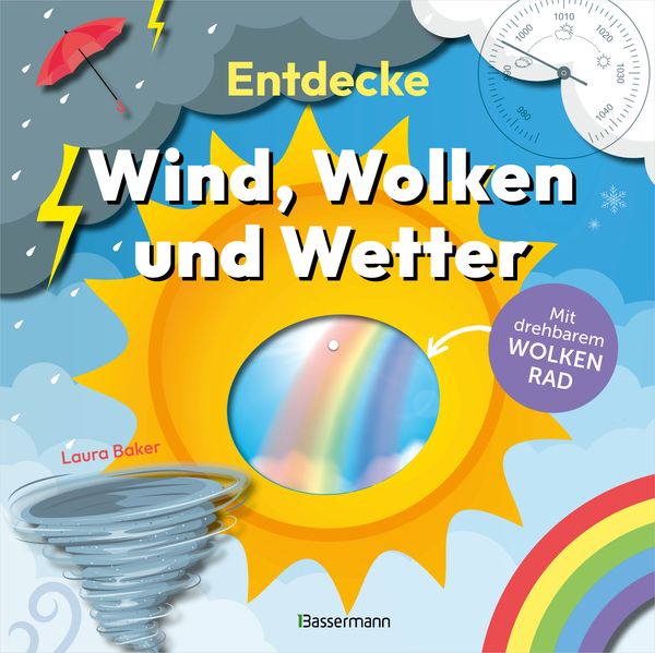 Entdecke Wind Wolken und Wetter. Mit drehbarem Wolkenrad