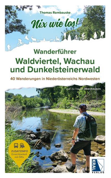 Nix wie los: Wanderführer Waldviertel Wachau und Dunkelsteinerwald