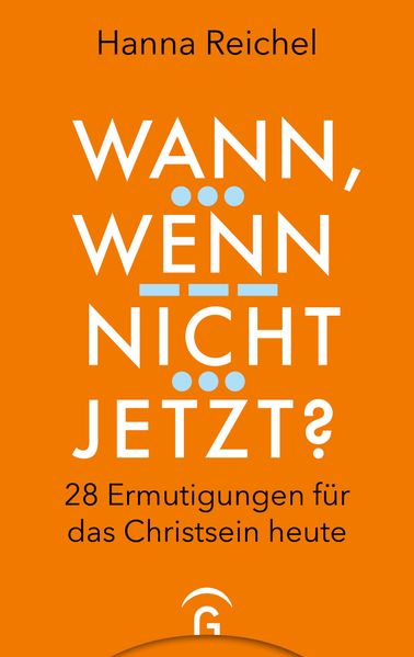 Wann wenn nicht jetzt?