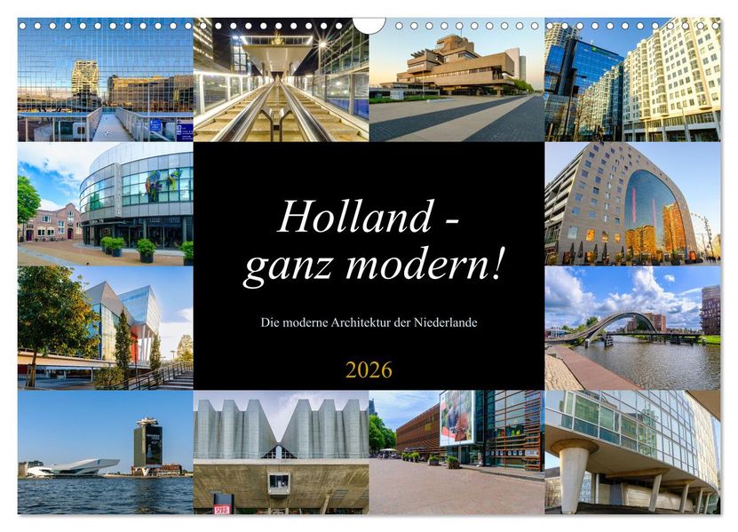 Holland - ganz modern! (Wandkalender 2026 DIN A3 quer) CALVENDO Monatskalender