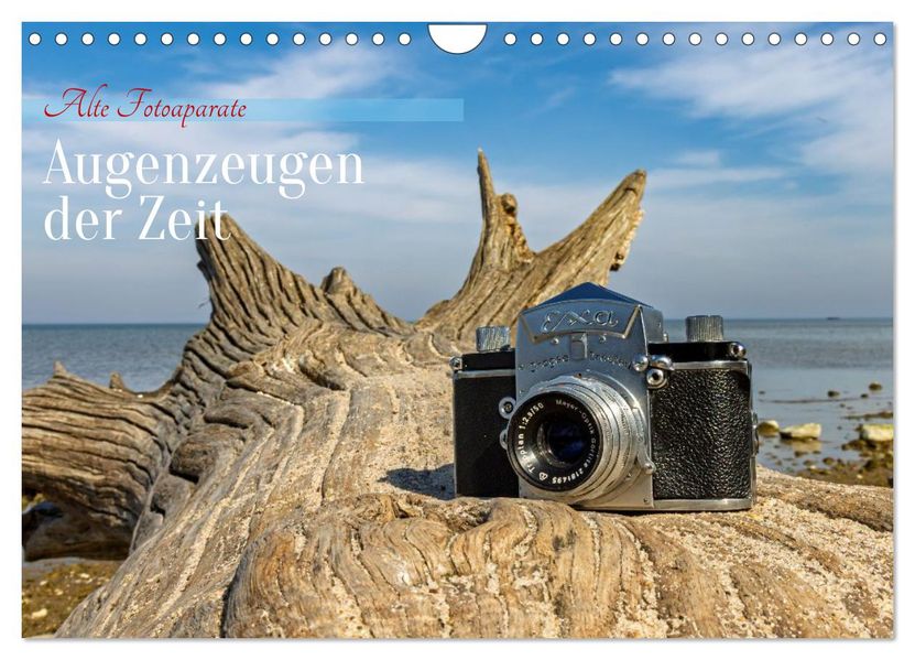 Alte Fotoapparate Augenzeugen der Zeit (Wandkalender 2026 DIN A4 quer) CALVENDO Monatskalender