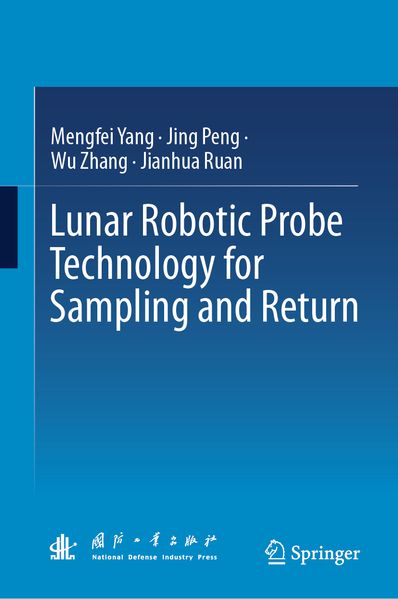 Lunar Robotic Probe Technology for Sampling and Return
