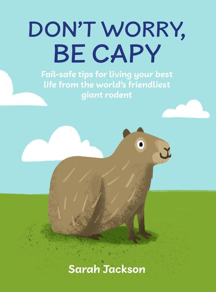 Don't Worry Be Capy