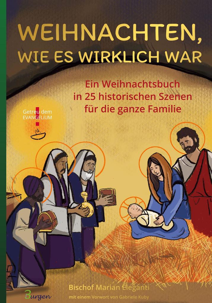 Weihnachten wie es wirklich war: Ein Weihnachtsbuch in 25 historischen Szenen für die ganze Familie
