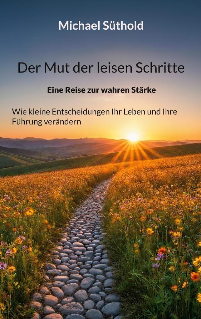 Der Mut der leisen Schritte