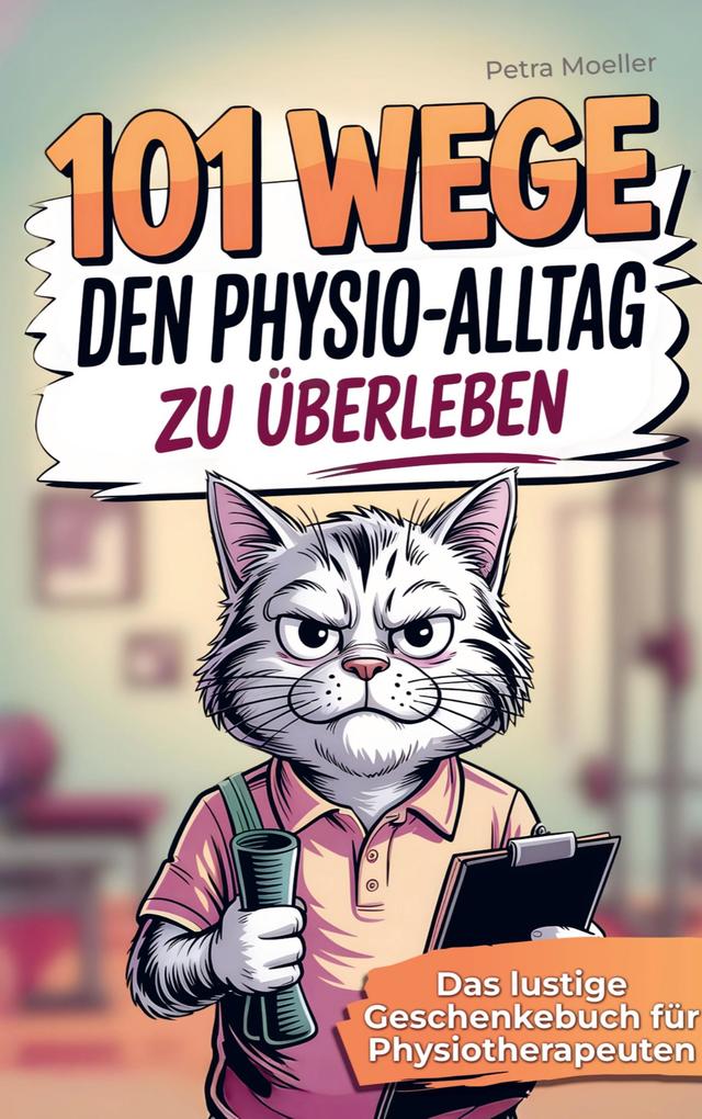 101 Wege um den Physio Alltag zu überleben