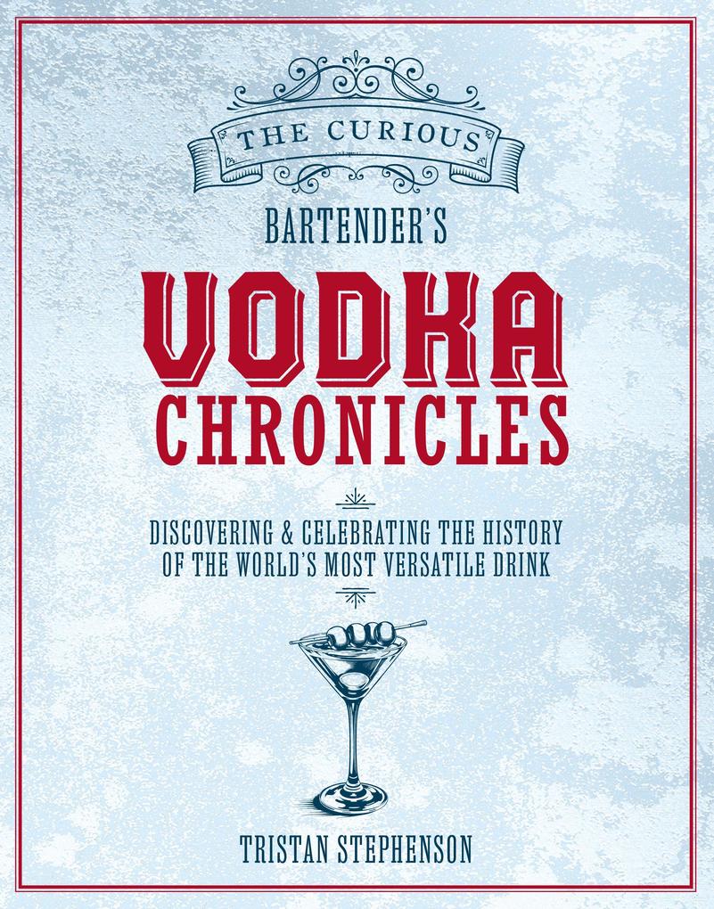 The Curious Bartender's Vodka Chronicles
