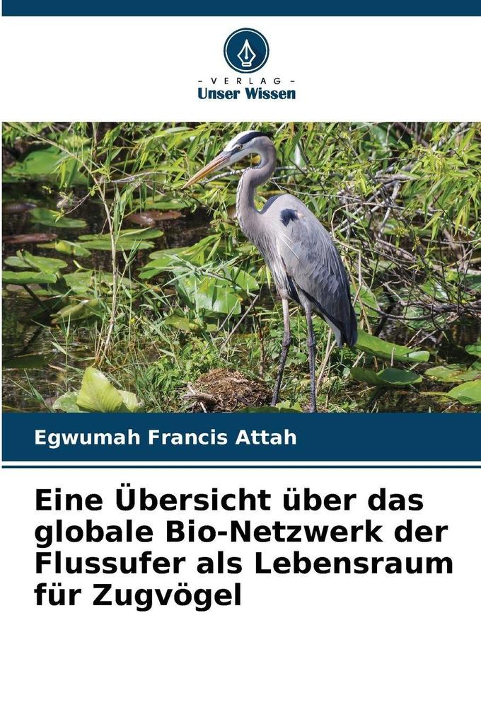 Eine Übersicht über das globale Bio-Netzwerk der Flussufer als Lebensraum für Zugvögel
