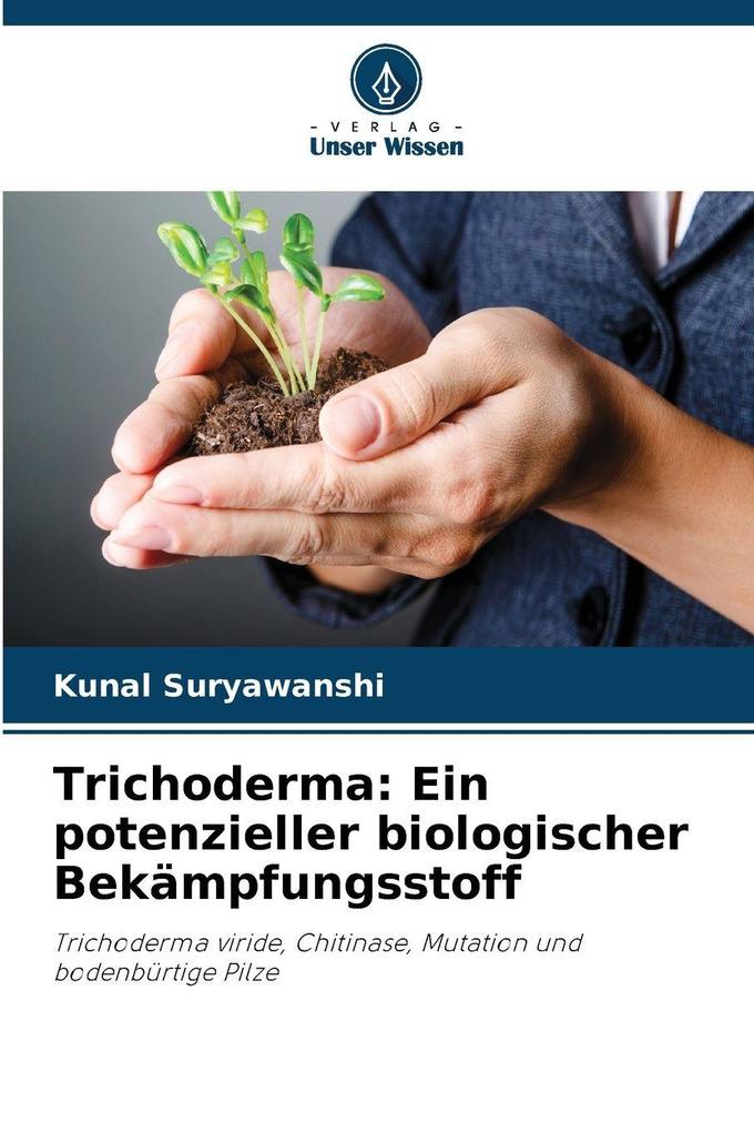 Trichoderma: Ein potenzieller biologischer Bekämpfungsstoff
