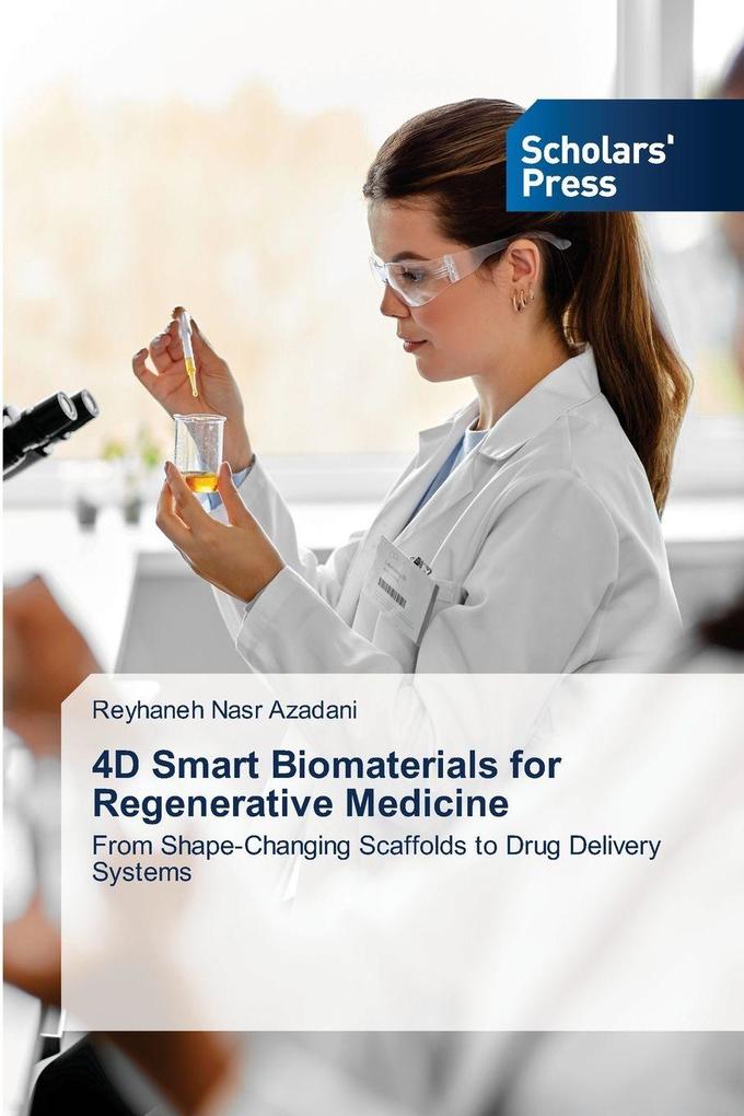 4D Smart Biomaterials for Regenerative Medicine