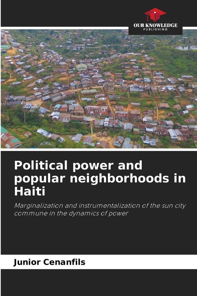 Political power and popular neighborhoods in Haiti