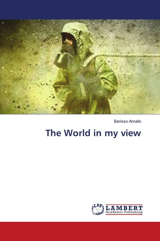 The World in my view