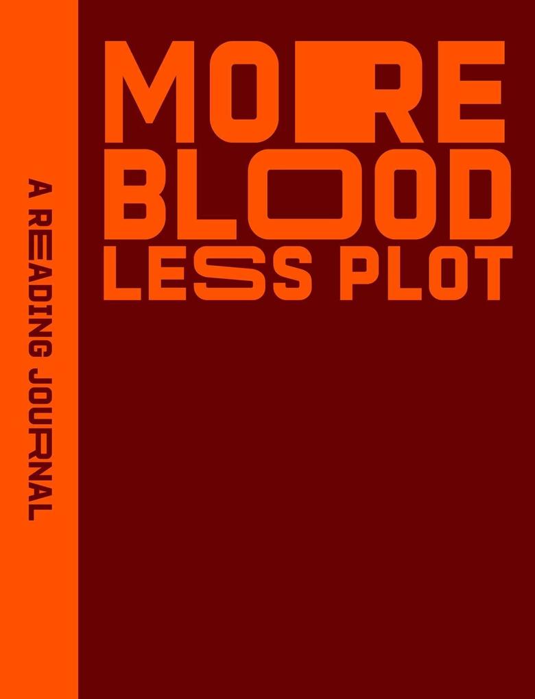 Reading Journal: More Blood Less Plot.