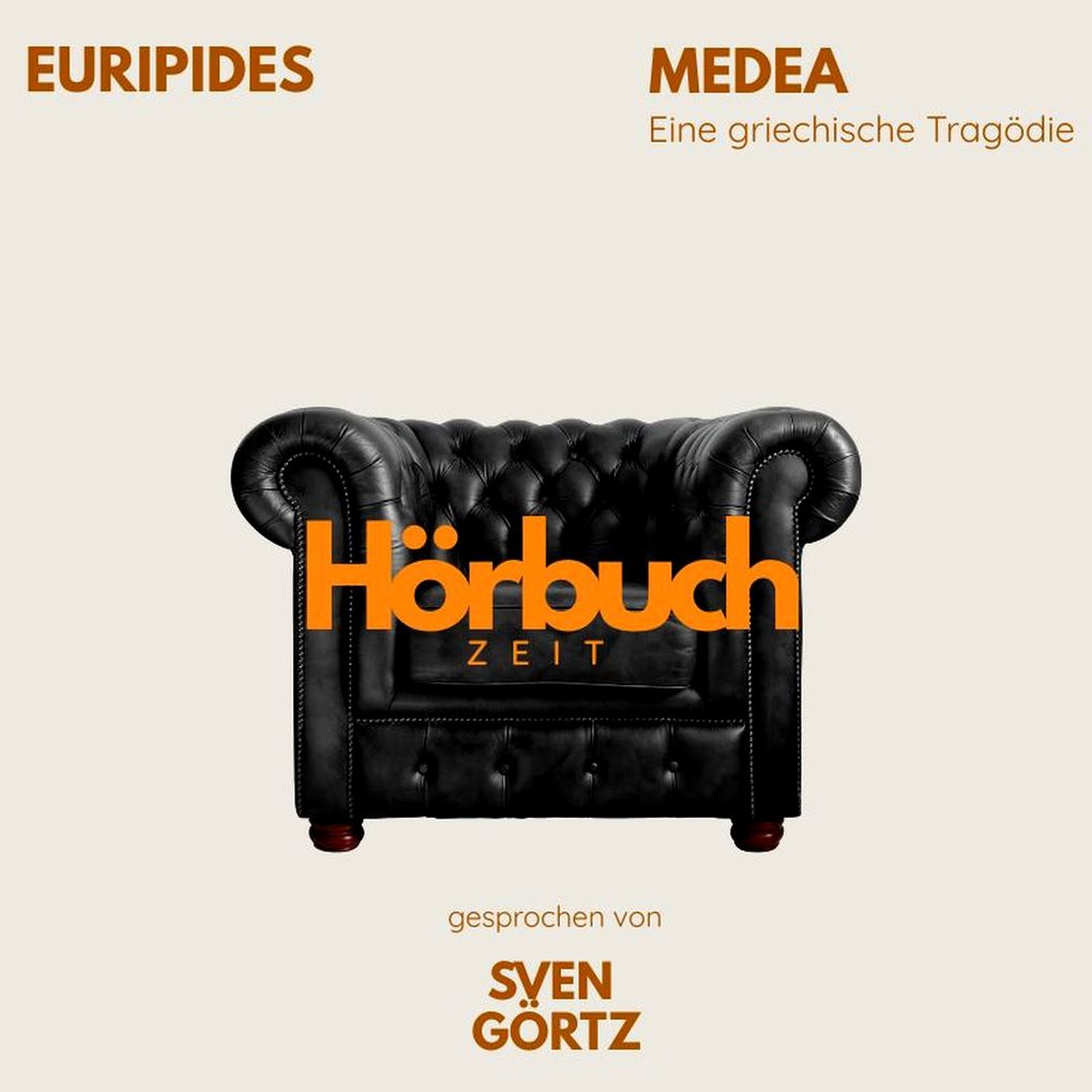 Medea. Eine griechische Tragödie.