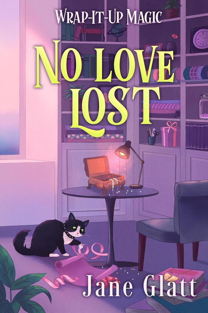 No Love Lost (A Wrap-It-Up Magic Story #2)
