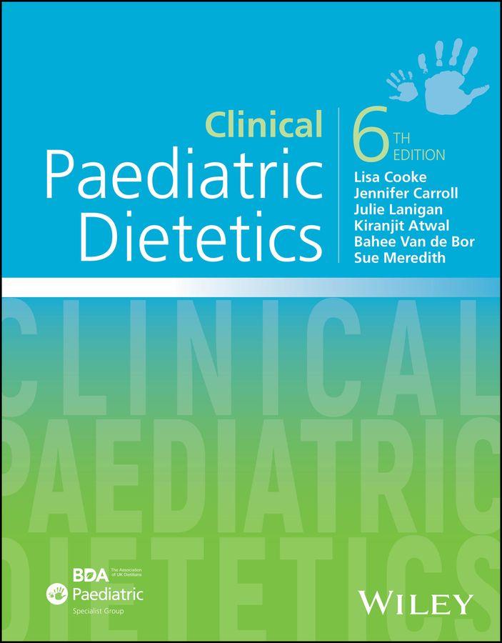 Clinical Paediatric Dietetics 6th Edition