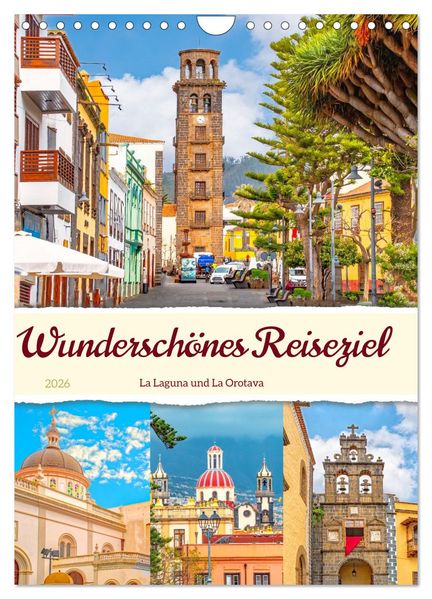 Wunderschönes Reiseziel - La Laguna und La Orotava (Wandkalender 2026 DIN A4 hoch) CALVENDO Monatskalender