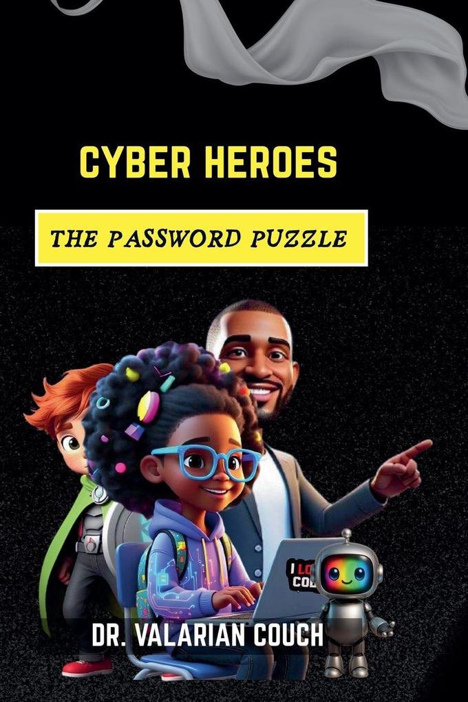 Hero's Cyber Code; The Password Puzzle