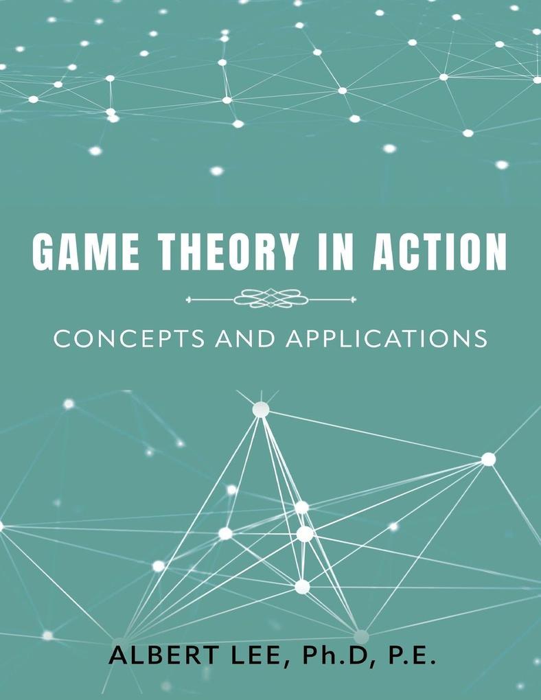 GAME THEORY IN ACTION