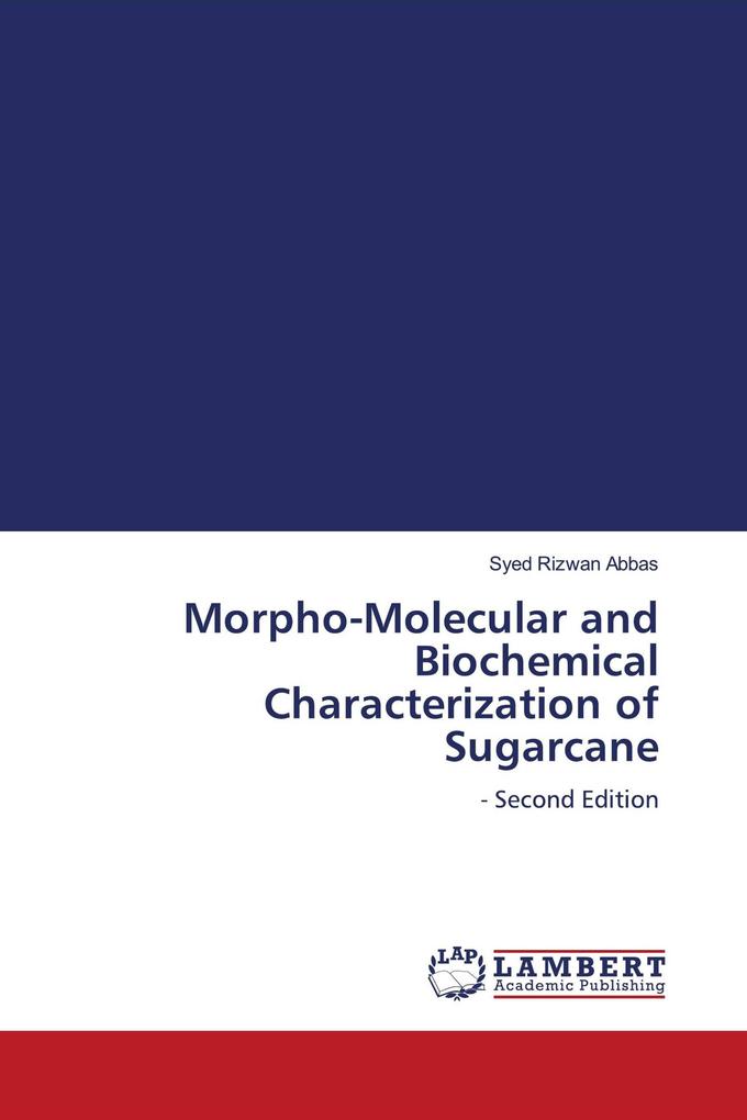 Morpho-Molecular and Biochemical Characterization of Sugarcane