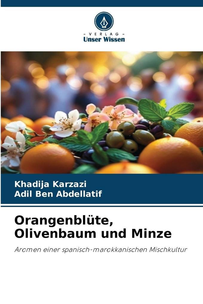 Orangenblüte Olivenbaum und Minze