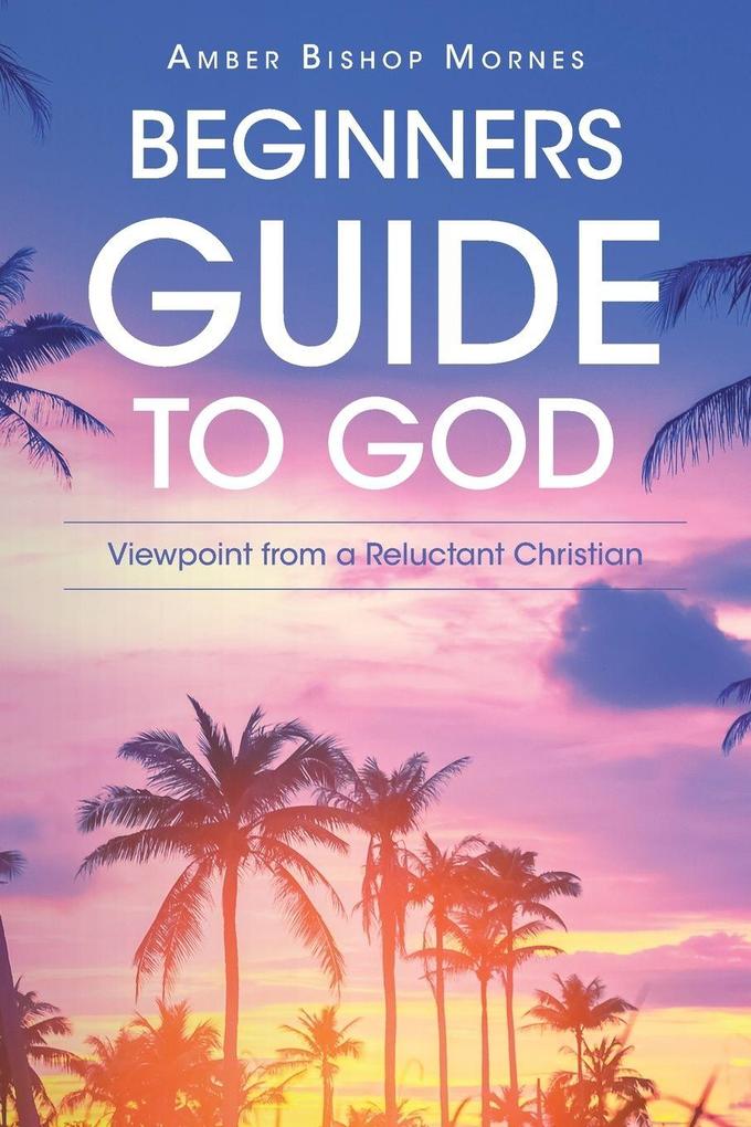 Beginners Guide to God