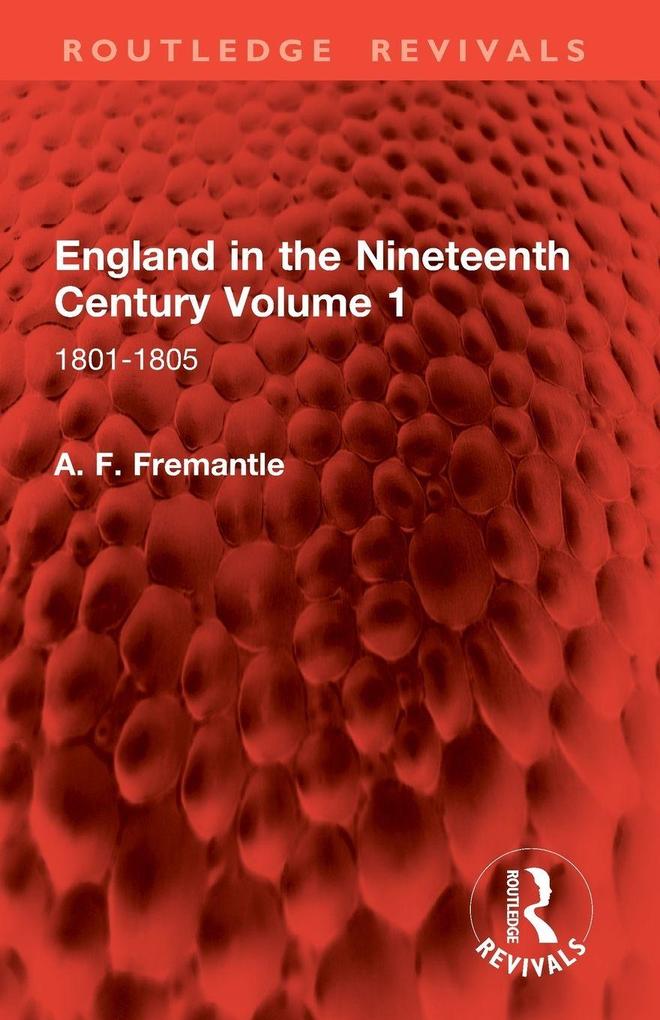 England in the Nineteenth Century Volume 1