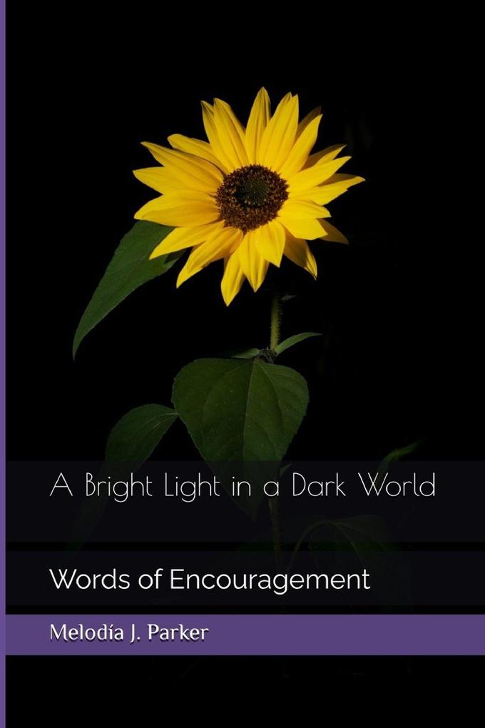A Bright Light in a Dark World