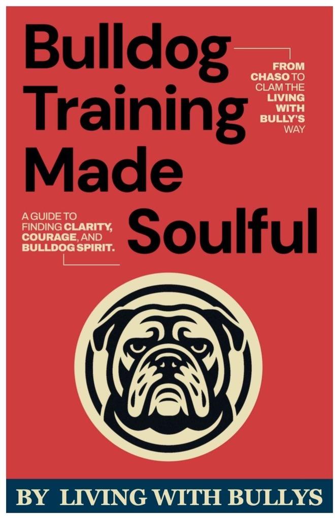 Bulldog Training Made Soulful
