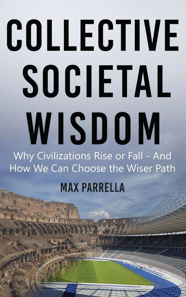 Collective Societal Wisdom