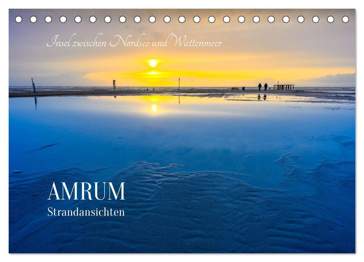 Einzigartige Strandansichten auf Amrum (Tischkalender 2026 DIN A5 quer) CALVENDO Monatskalender