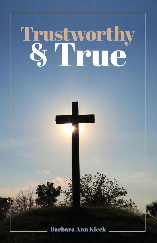 Trustworthy & True