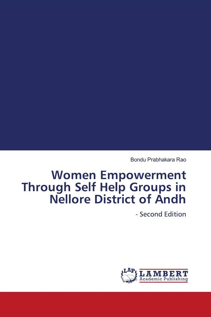 Women Empowerment Through Self Help Groups in Nellore District of Andh