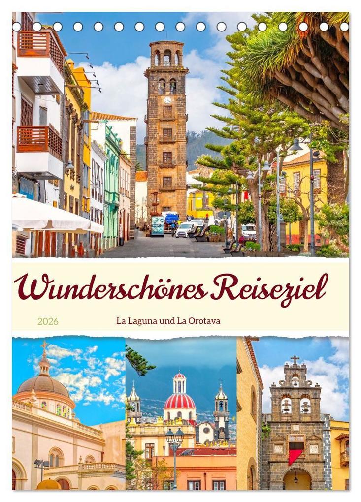 Wunderschönes Reiseziel - La Laguna und La Orotava (Tischkalender 2026 DIN A5 hoch) CALVENDO Monatskalender